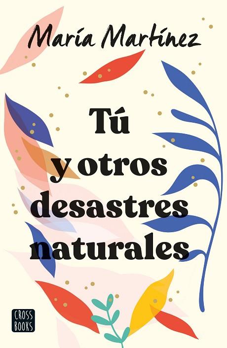 Tú y otros desastres naturales | 9788408247142 | Martínez, María | Librería Castillón - Comprar libros online Aragón, Barbastro