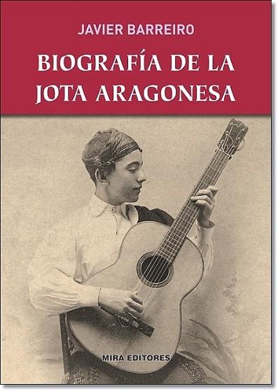 Biografía de la jota aragonesa | 9788484654483 | Barreiro Bordonaba, Javier | Librería Castillón - Comprar libros online Aragón, Barbastro