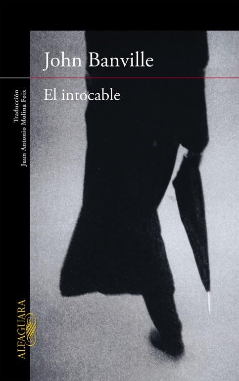 El intocable | 9788420419275 | BANVILLE, JOHN | Librería Castillón - Comprar libros online Aragón, Barbastro