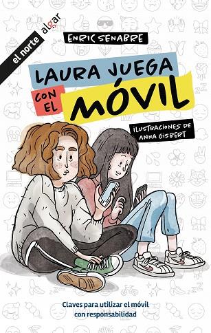 Laura juega con el móvil | 9788491427278 | Enric Senabre | Librería Castillón - Comprar libros online Aragón, Barbastro