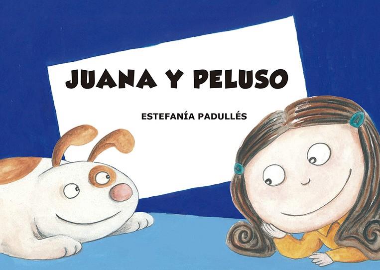Juana y Peluso | 9788412006728 | Padullés, Estefanía | Librería Castillón - Comprar libros online Aragón, Barbastro