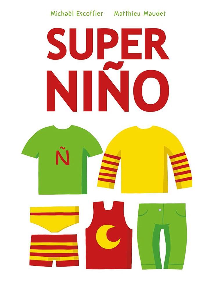 Super Niño | 9788416126187 | Scoffier, Michaël | Librería Castillón - Comprar libros online Aragón, Barbastro