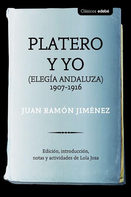 Platero y yo (nueva edición) | 9788468363110 | JUAN RAMÓN JIMÉNEZ Edebé (obra colectiva) | Librería Castillón - Comprar libros online Aragón, Barbastro