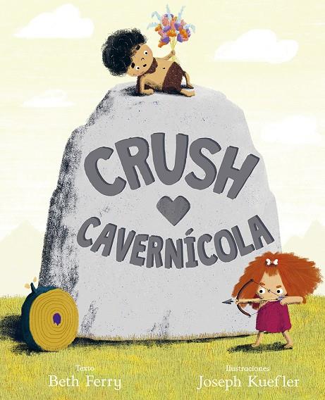 Crush Cavernícola | 9788491453901 | Ferry, Beth | Librería Castillón - Comprar libros online Aragón, Barbastro