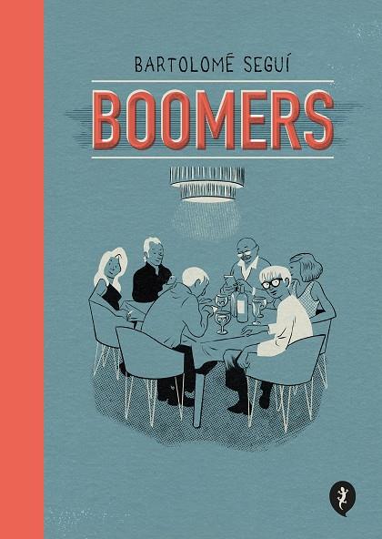 Boomers | 9788418621819 | Seguí, Bartolomé | Librería Castillón - Comprar libros online Aragón, Barbastro