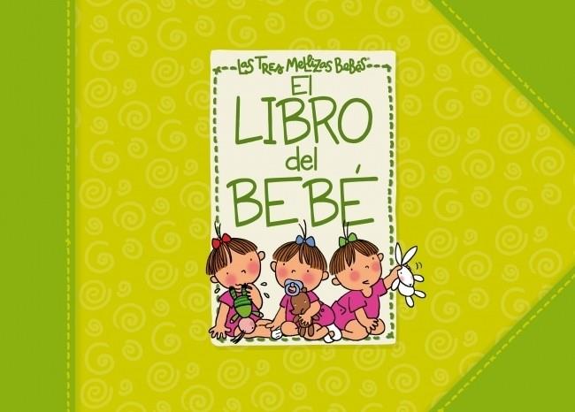 LIBRO DEL BEBE DE LAS TRES MELLIZAS, EL | 9788448830946 | CAPDEVILA, ROSER | Librería Castillón - Comprar libros online Aragón, Barbastro