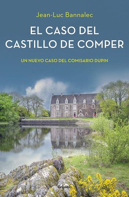El caso del castillo de Comper (Comisario Dupin 7) | 9788425357237 | Bannalec, Jean-Luc | Librería Castillón - Comprar libros online Aragón, Barbastro