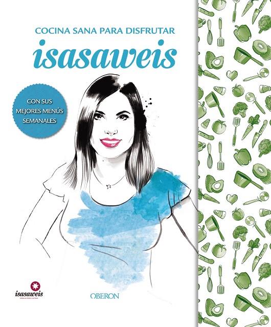 Edición Especial  " Cocina sana con Isasaweis " | 9788441538498 | Llano, Isabel | Librería Castillón - Comprar libros online Aragón, Barbastro