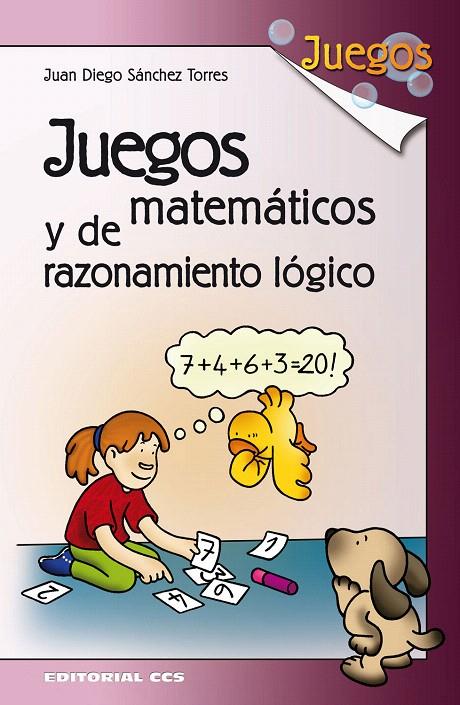 Juegos matemáticos y de razonamiento lógico | 9788498424911 | Sánchez Torres, Juan Diego | Librería Castillón - Comprar libros online Aragón, Barbastro