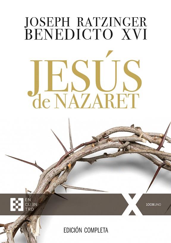 Jesús de Nazaret (edición completa) | 9788490559390 | RATZINGER, JOSEPH (BENEDICTO XVI) | Librería Castillón - Comprar libros online Aragón, Barbastro