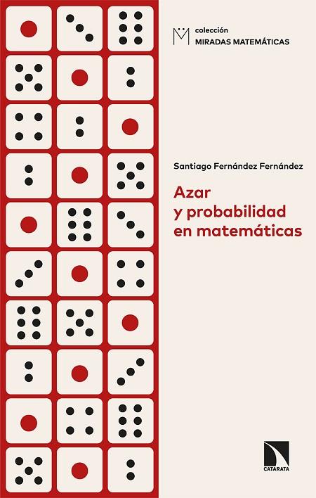 Azar y probabilidad en matemáticas | 9788413522746 | Fernández Fernández, Santiago | Librería Castillón - Comprar libros online Aragón, Barbastro