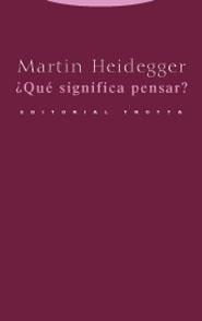 QUE SIGNIFICA PENSAR? | 9788481647884 | HEIDEGGER, MARTIN | Librería Castillón - Comprar libros online Aragón, Barbastro