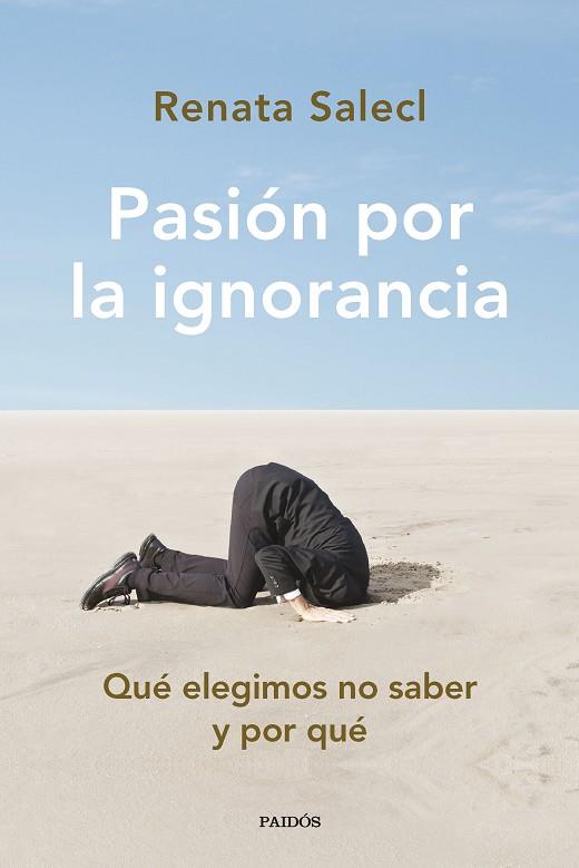 Pasión por la ignorancia | 9788449340291 | Salecl, Renata | Librería Castillón - Comprar libros online Aragón, Barbastro