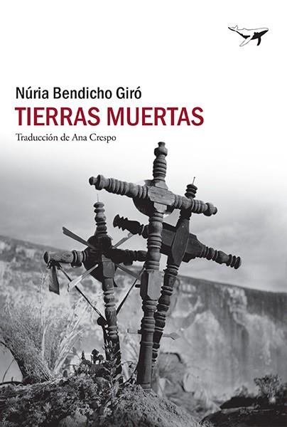 Tierras muertas | 9788412415261 | Bendicho Giró, Núria | Librería Castillón - Comprar libros online Aragón, Barbastro