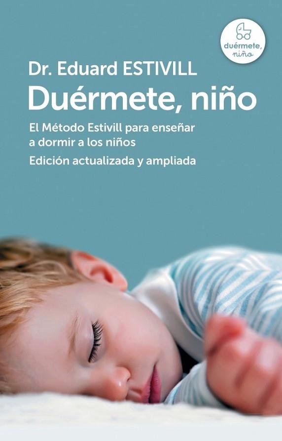 Duérmete, niño (Ed. actualizada y ampliada) | 9788401346842 | ESTIVILL, EDUARD | Librería Castillón - Comprar libros online Aragón, Barbastro