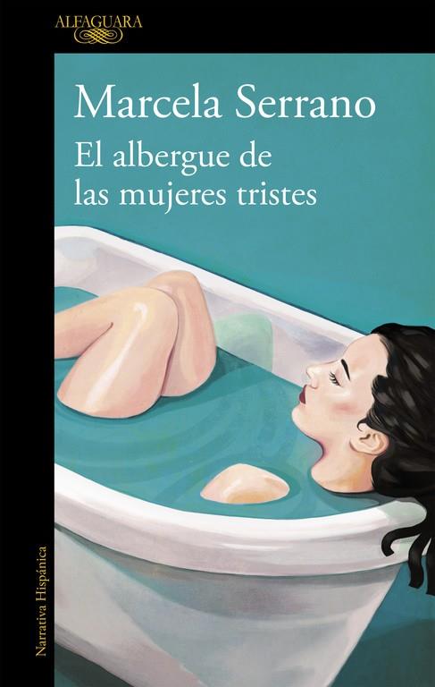 El albergue de las mujeres tristes | 9788420414461 | Serrano, Marcela | Librería Castillón - Comprar libros online Aragón, Barbastro