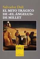 MITO TRAGICO DE EL ANGELUS   ES-2 | 9788483109342 | DALI, SALVADOR | Librería Castillón - Comprar libros online Aragón, Barbastro