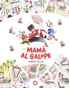 MAMA AL GALOPE (N.E) | 9788418304712 | Jimena Tello | Librería Castillón - Comprar libros online Aragón, Barbastro