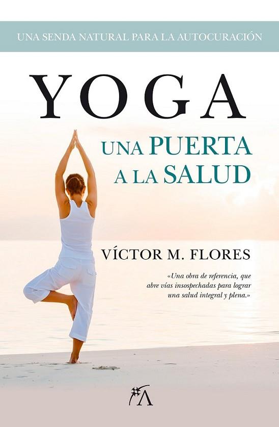 Yoga, una puerta a la salud | 9788496632929 | Martínez Flores, Victor | Librería Castillón - Comprar libros online Aragón, Barbastro