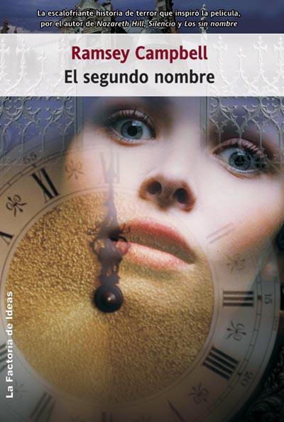 SEGUNDO NOMBRE, EL | 9788498002003 | CAMPBELL, RAMSEY | Librería Castillón - Comprar libros online Aragón, Barbastro