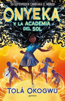 Onyeka y la Academia del Sol | 9788419421456 | Okogwu, T#lá | Librería Castillón - Comprar libros online Aragón, Barbastro