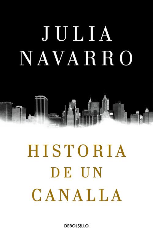 Historia de un canalla | 9788466340991 | Julia Navarro | Librería Castillón - Comprar libros online Aragón, Barbastro