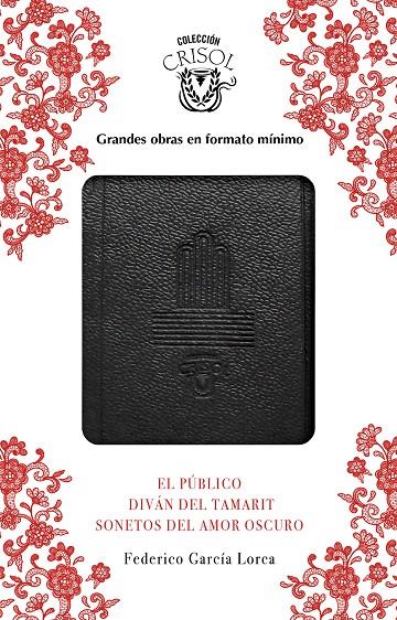 El Público, Sonetos del amor oscuro y Diván del Tamarit (Crisolín 2017) | 9788403518582 | Federico García Lorca | Librería Castillón - Comprar libros online Aragón, Barbastro