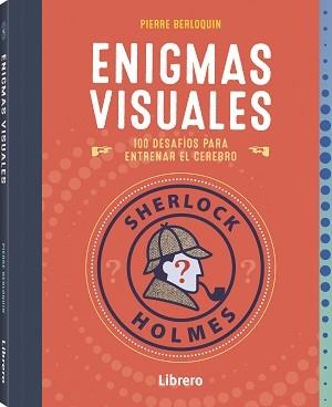 SHERLOCK HOLMES ENIGMAS VISUALES | 9789463598491 | BERLOQUIN, PIERRE | Librería Castillón - Comprar libros online Aragón, Barbastro
