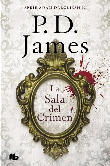 La sala del crimen (Adam Dalgliesh 12) | 9788490708743 | James, P.D. | Librería Castillón - Comprar libros online Aragón, Barbastro