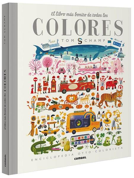 El libro más bonito de todos los colores | 9788491015284 | Schamp, Tom | Librería Castillón - Comprar libros online Aragón, Barbastro