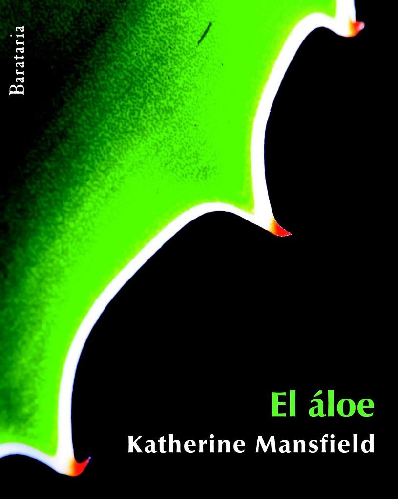 ÁLOE, EL | 9788492979325 | MANSFIELD, KATHERINE | Librería Castillón - Comprar libros online Aragón, Barbastro