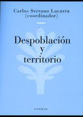 DESPOBLACION Y TERRITORIO | 9788487333910 | SERRANO LACARRA, CARLOS (COORD.) | Librería Castillón - Comprar libros online Aragón, Barbastro