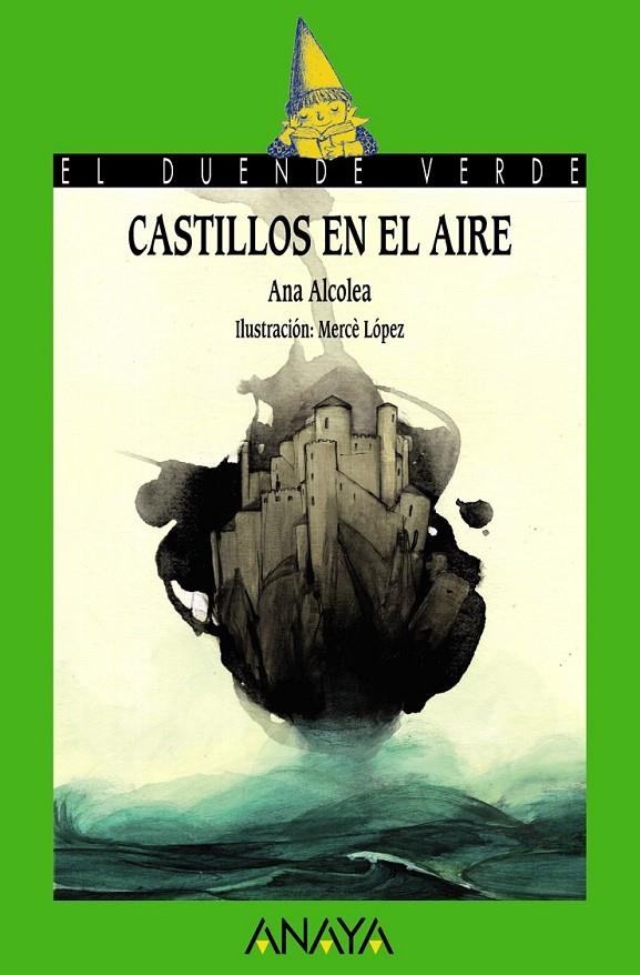 Castillos en el aire | 9788467871128 | Alcolea, Ana | Librería Castillón - Comprar libros online Aragón, Barbastro