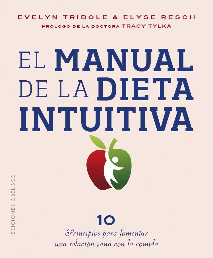 Manual de la dieta intuitiva | 9788491116066 | Tribole, Evelyn ; Resch, Elyse | Librería Castillón - Comprar libros online Aragón, Barbastro