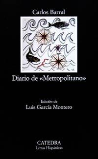 DIARIO DE METROPOLITANO | 9788437615127 | BARRAL, CARLOS | Librería Castillón - Comprar libros online Aragón, Barbastro