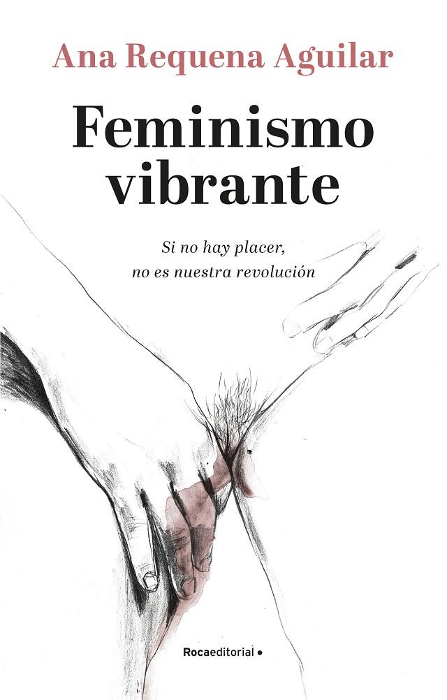 Feminismo vibrante | 9788418249099 | REQUENA, ANA | Librería Castillón - Comprar libros online Aragón, Barbastro