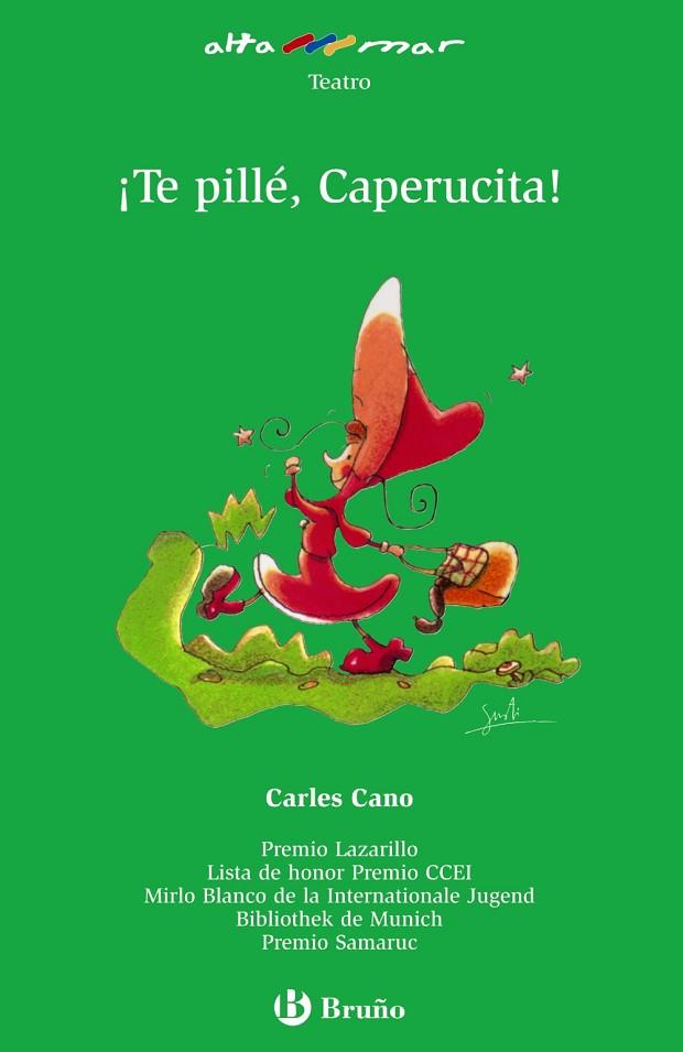 ¡Te pillé, Caperucita! | 9788421652572 | Cano Peiró, Carles | Librería Castillón - Comprar libros online Aragón, Barbastro