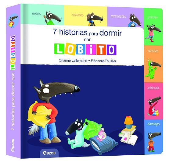 7 historias para dormir con Lobito | 9791039536561 | Lallemand, Orianne | Librería Castillón - Comprar libros online Aragón, Barbastro