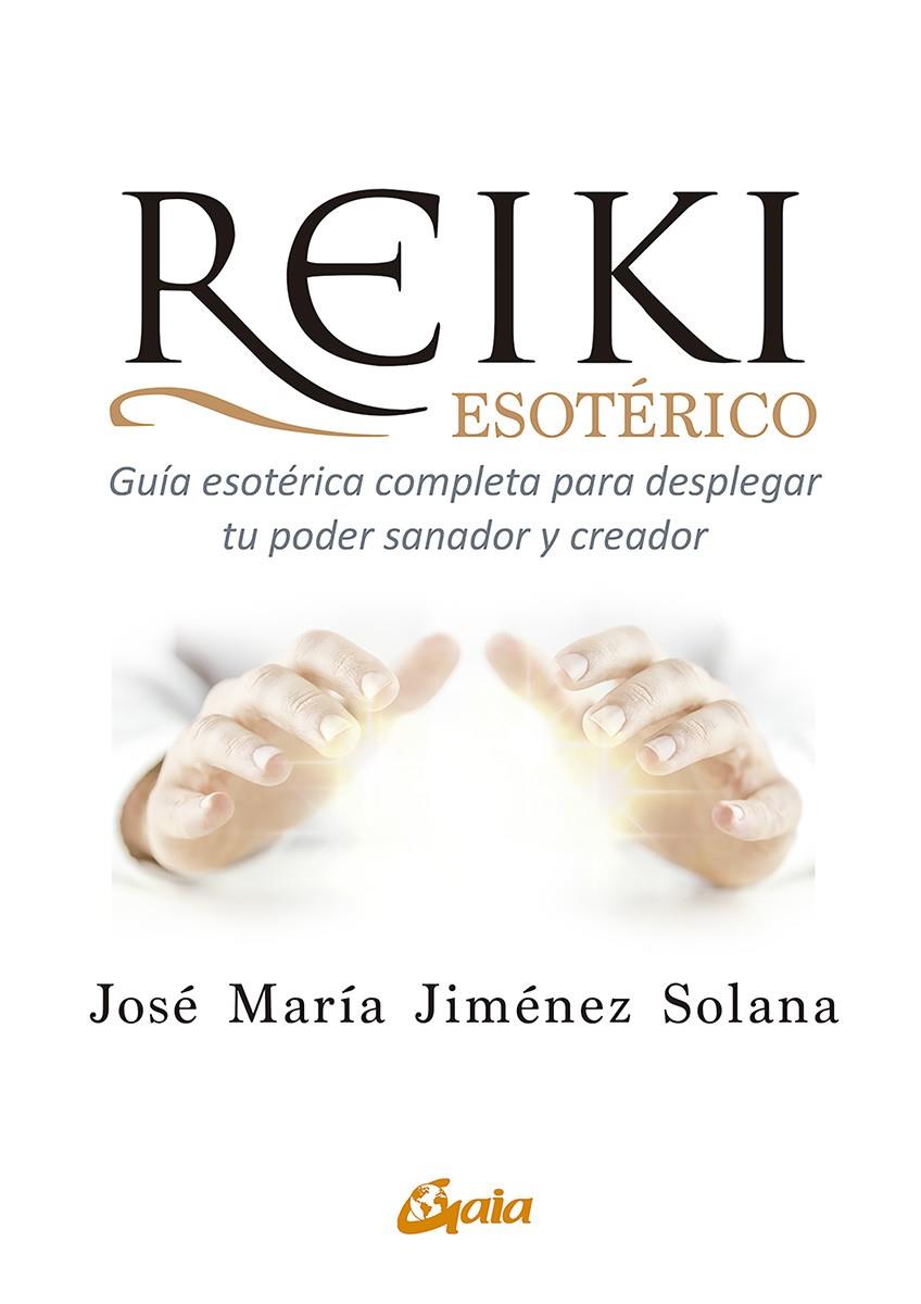 Reiki esotérico | 9788484458517 | Jiménez Solana, José María | Librería Castillón - Comprar libros online Aragón, Barbastro