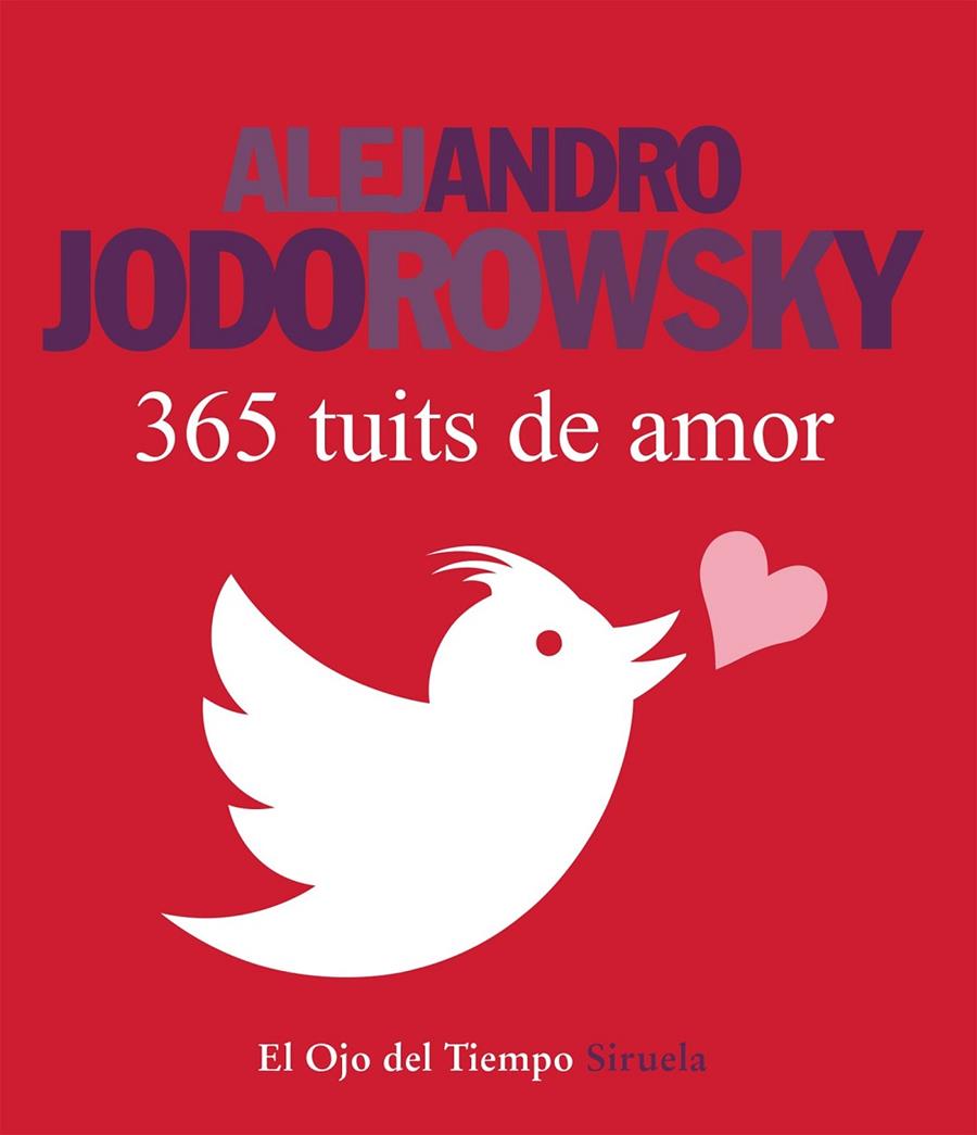 365 tuits de amor | 9788416280162 | Jodorowsky, Alejandro | Librería Castillón - Comprar libros online Aragón, Barbastro