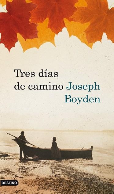 TRES DÍAS DE CAMINO | 9788423342143 | BOYDEN, JOSEPH | Librería Castillón - Comprar libros online Aragón, Barbastro