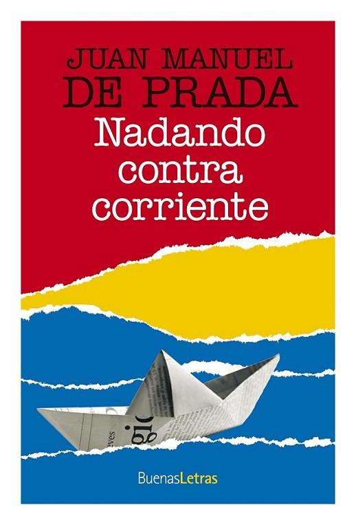 NADANDO CONTRA CORRIENTE | 9788493781217 | DE PRADA, JUAN MANUEL | Librería Castillón - Comprar libros online Aragón, Barbastro