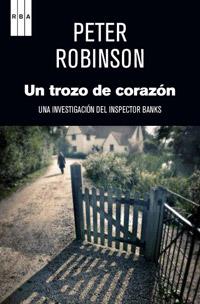 UN TROZO DE CORAZON | 9788490063781 | ROBINSON, PETER | Librería Castillón - Comprar libros online Aragón, Barbastro