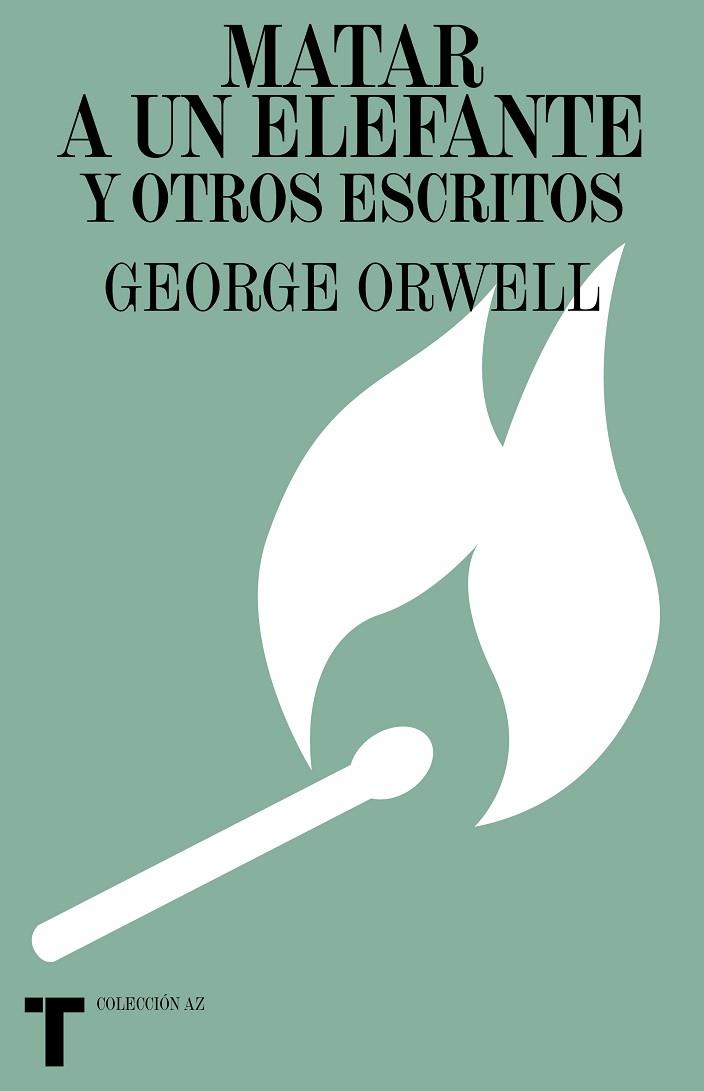 Matar a un elefante y otros escritos | 9788418428760 | Orwell, George | Librería Castillón - Comprar libros online Aragón, Barbastro