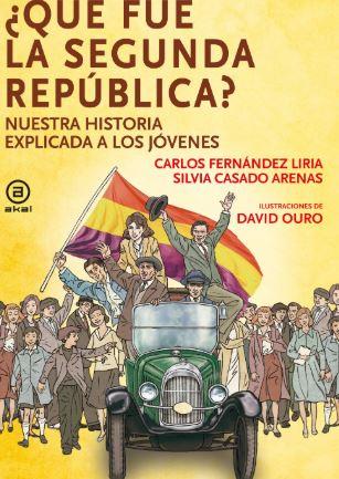 Qué fue la segunda república | 9788446047612 | Fernández Liria, Carlos/Casado Arenas, Silvia | Librería Castillón - Comprar libros online Aragón, Barbastro