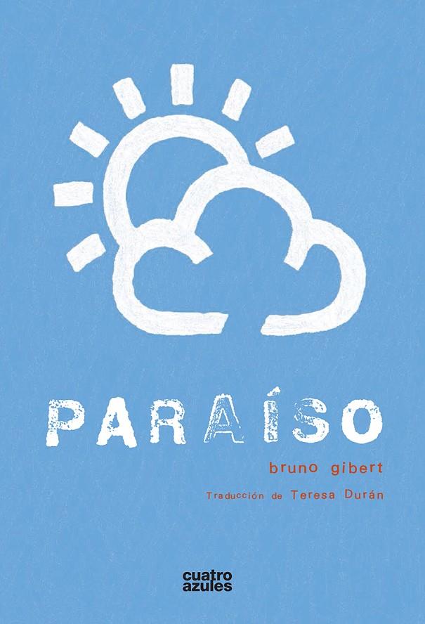 PARAÍSO | 9788493629250 | GIBERT, BRUNO | Librería Castillón - Comprar libros online Aragón, Barbastro