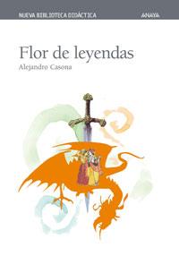 FLOR DE LEYENDAS (NBDA) | 9788466716802 | CASONA, ALEJANDRO | Librería Castillón - Comprar libros online Aragón, Barbastro