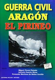 GUERRA CIVIL EN ARAGON : EL PIRINEO | 9788495487773 | MARTINEZ DE BAÑOS CARRILLO, FERNANDO | Librería Castillón - Comprar libros online Aragón, Barbastro