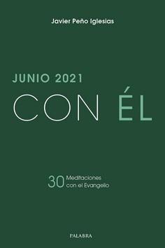 CON EL, JUNIO 2021 | 9788413680767 | PEÑO IGLESIAS, JAVIER | Librería Castillón - Comprar libros online Aragón, Barbastro