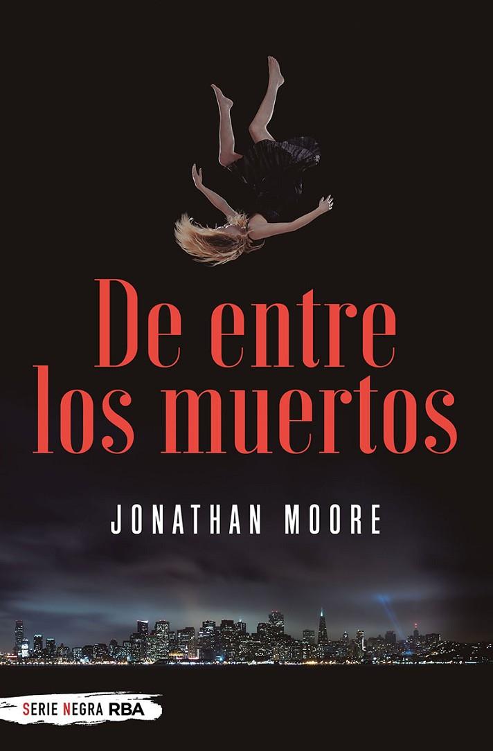 De entre los muertos | 9788491873112 | Moore Jonathan | Librería Castillón - Comprar libros online Aragón, Barbastro